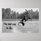 Wakeboarding Best Way to Fly Poster Cool Water (Voorkant)