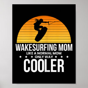 Wakesurf Moeder Wakeboard Wakeboarden Wakeboarder Poster