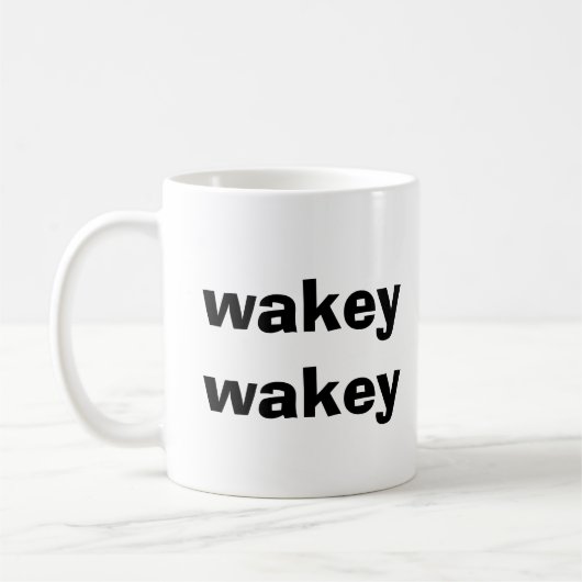 WAKEY WAKEY COFFEE MOK (Links)