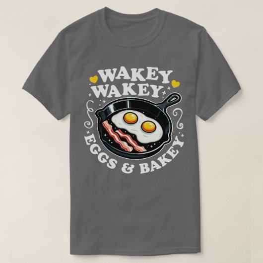 Wakey Wakey Eggs Bakey Schattige Ontbijt T-shirt (Design voorkant)