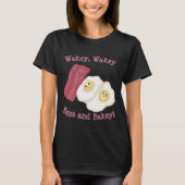 Wakey, waze eieren en bakkerij! t-shirt (Voorkant)