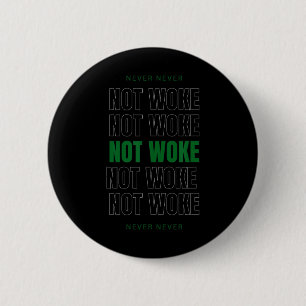 Wakker Niet Woke Conservatieve Republikeinse Patri Ronde Button 5,7 Cm