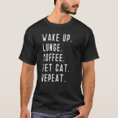 Wakker omhoog koffie kat herhaal gewicht optillen t-shirt (Voorkant)