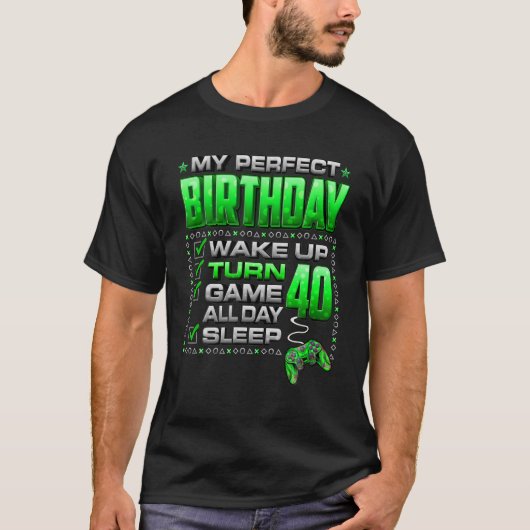 Wakker worden 40-gaming gamer de hele dag 40e verj t-shirt (Voorkant)