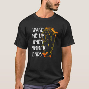 Wakker worden als de zomer eindigt met Halloween T-shirt