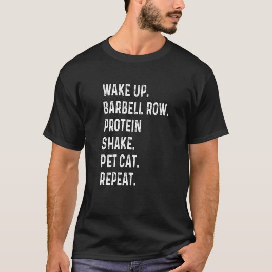 Wakker worden Barbell Row Protein Schudde Pet Cat  T-shirt (Voorkant)