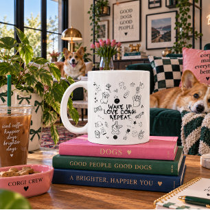 'Wakker worden. Corgi liefhebben. Herhalen.' Speel Grote Koffiekop