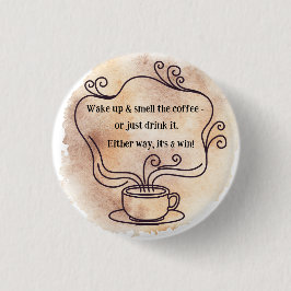 Wakker worden & de koffie ruiken ronde button 3,2 cm