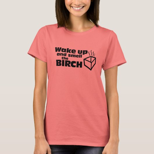 Wakker worden en de Birch ruwen T-shirt (Voorkant)