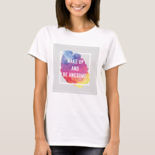 Wakker worden en Geweldige zijn T-shirt