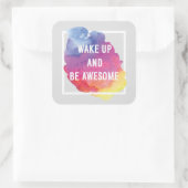 Wakker worden en Geweldige zijn Vierkante Sticker (Tas)