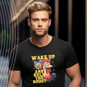 Wakker worden en heersen over de Roost Funny Roost T-shirt