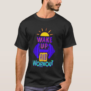 Wakker worden en trainen Grappige Fitness Gym Moti T-shirt