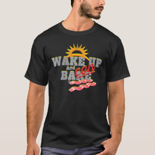 Wakker worden en wat bacon Funny Keto Healthy Die T-shirt
