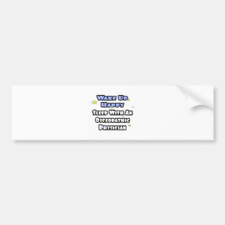 Wakker worden gelukkig.. Slaap met osteopathische  Bumpersticker
