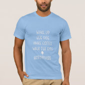 Wakker worden, Hug Dog.. Geluk Kool blauw T-shirt (Voorkant)