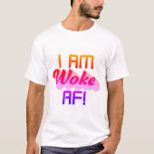 Wakker worden is een goede zaak! t-shirt (Voorkant)