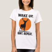 Wakker worden. Jagen. Herhaal. minimalistisch T-sh T-shirt (Voorkant)