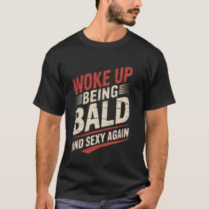 Wakker Worden Kaal Funny Kale Kop Kale Man Kale T-shirt