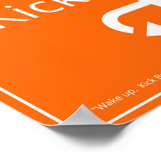 Wakker worden. Kick Butt. Herhaal. -Orange Poster (Hoek)
