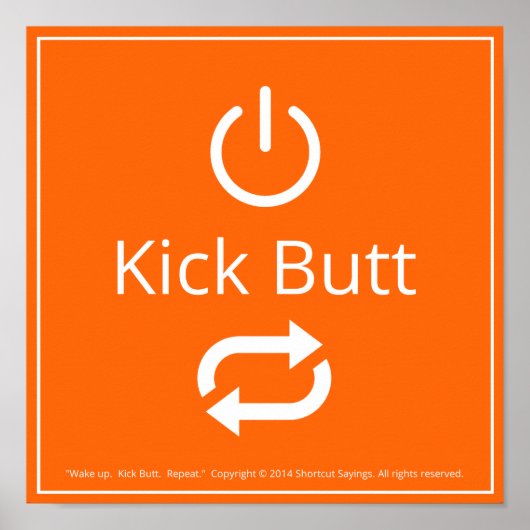 Wakker worden. Kick Butt. Herhaal. -Orange Poster (Voorkant)