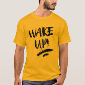 Wakker worden! Mooie ontwerptekst T-shirt (Voorkant)