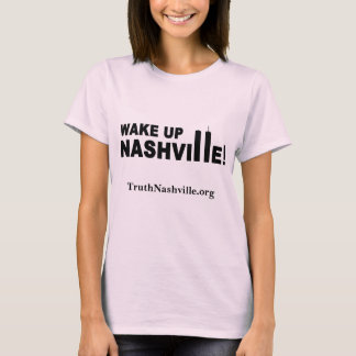 Wakker worden Nashville! (alleen voorzijde) T-shirt