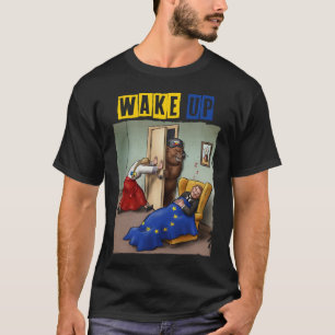 Wakker worden – Oekraïne Support ArtWork T-shirt