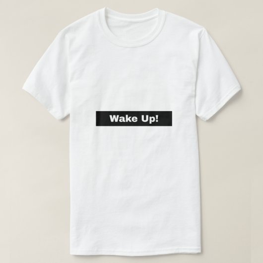 Wakker worden t-shirt (Design voorkant)