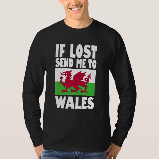 Wales Flag Design If lost send me to Wales T-shirt (Voorkant)