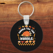 Walg tot je wobbelt Grappig Thanksgiving-diner Sleutelhanger (Voorkant)
