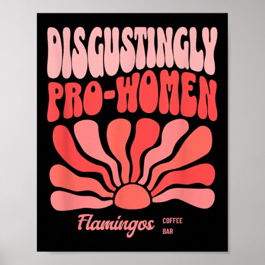 Walgelijk pro-vrouwen – vet & amp; sarcastische fe poster (Voorkant)