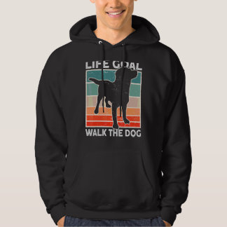 Walk A Dog Accessoires Life Goal Walk The Dogs 1 Hoodie