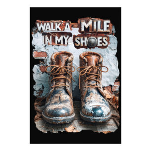 Walk a Mile in My Shoes beroemd gemaakt door Inspi Foto Afdruk