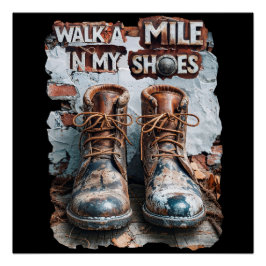 Walk a Mile in My Shoes beroemd gemaakt door Inspi Perfect Poster