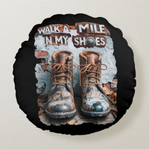 Walk a Mile in My Shoes beroemd gemaakt door Inspi Rond Kussen