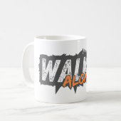 Walk Alone - Bold Motivational Coffee Mug  Koffiemok (Voorkant links)