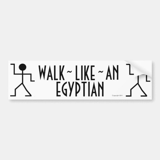 Walk als een Egyptische Bumpersticker (Voorkant)