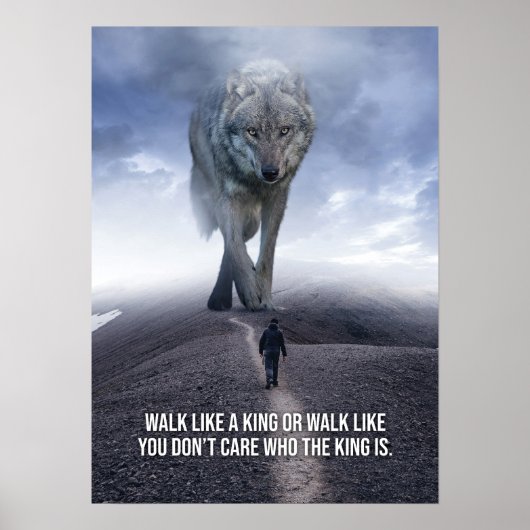 Walk als een koning - Wolf vs Man - Motivatie Poster (Voorkant)