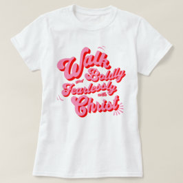 Walk Bolly en Fearless met Christus T-shirt