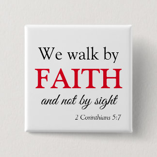 Walk by Faith Bible Verse Vierkante Button 5,1 Cm