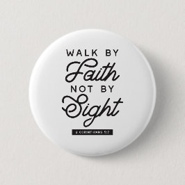 "Walk by Faith" Bijbelverse typografie Ronde Button 5,7 Cm