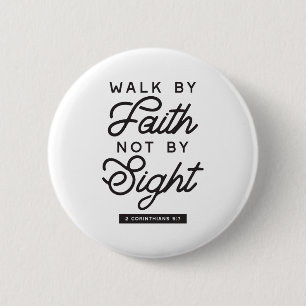 "Walk by Faith" Bijbelverse typografie Ronde Button 5,7 Cm