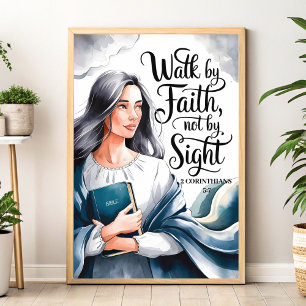 Walk By Faith - Christelijke muurkunst voor vrouwe Poster