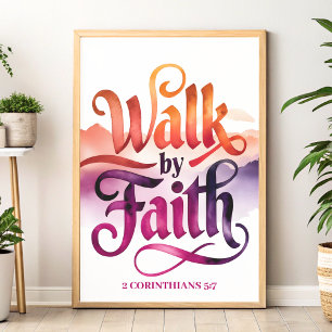 Walk by Faith Christelijke muurkunstprint Poster