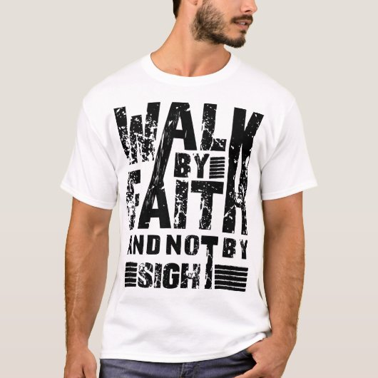Walk-by-Faith-Not-By-Geloof T-shirt (Voorkant)