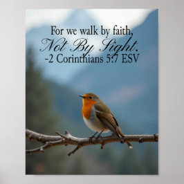 Walk by Faith Not by Sight 2 Corinthians 5:7 Poster
