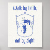Walk By Faith, Not By Sight beroemd gemaakt door C Poster (Voorkant)