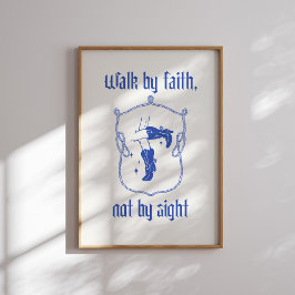 Walk By Faith, Not By Sight beroemd gemaakt door C Poster