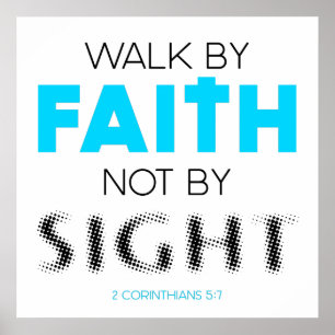 Walk by Faith Not by Sight Christian Faith Inspire Poster